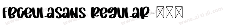 FbGeulaSans Regular字体转换